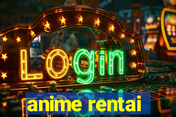 anime rentai